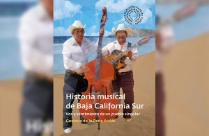 La historia musical de Baja California Sur a través de la mirada de